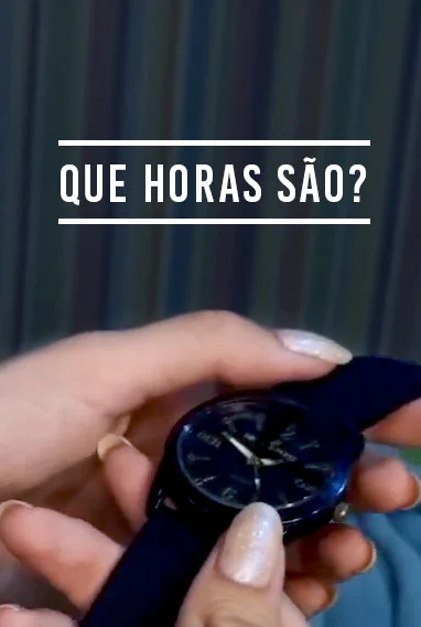 Que Horas São?